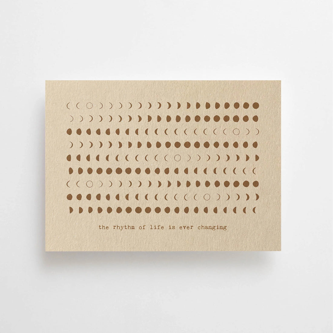 THE RHYTHM OF LIFE IS EVER CHANGING - POSTKARTE