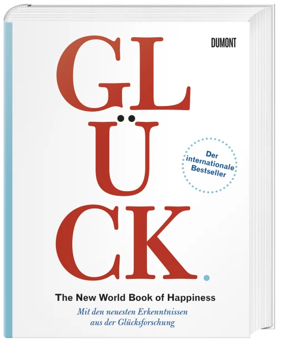Glück. The New World Book of Happiness