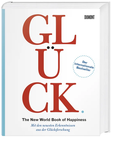 Glück. The New World Book of Happiness