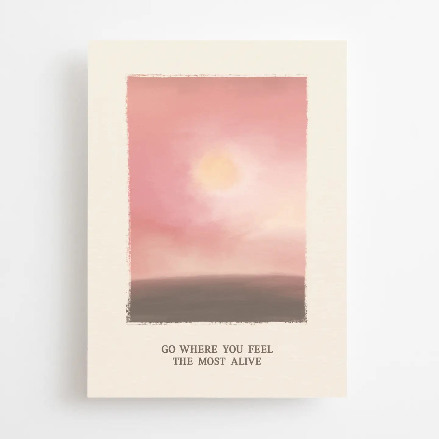 Postkarte „Go Where You Feel the Most Alive“