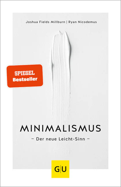 Minimalismus-  Der neue Leicht-Sinn